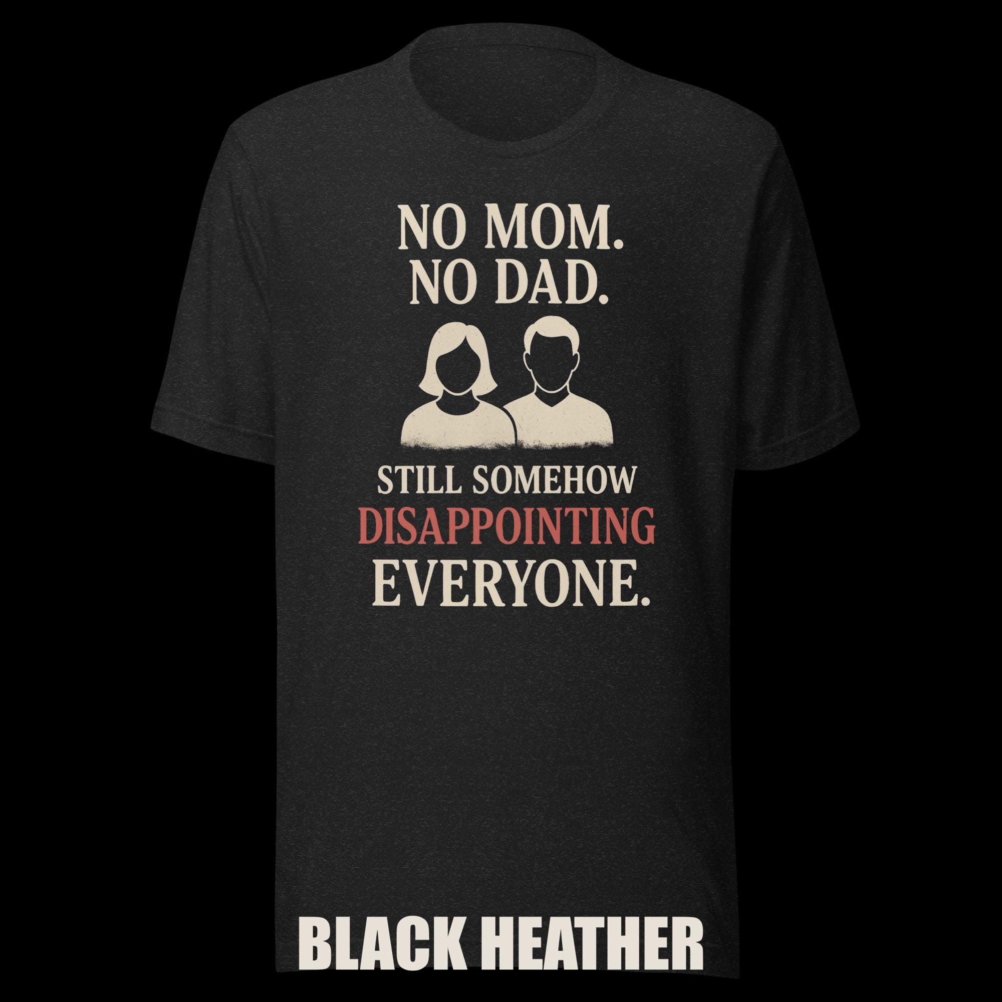 Orphan Tee "Still Somehow Disappointing Everyone" additional view 2