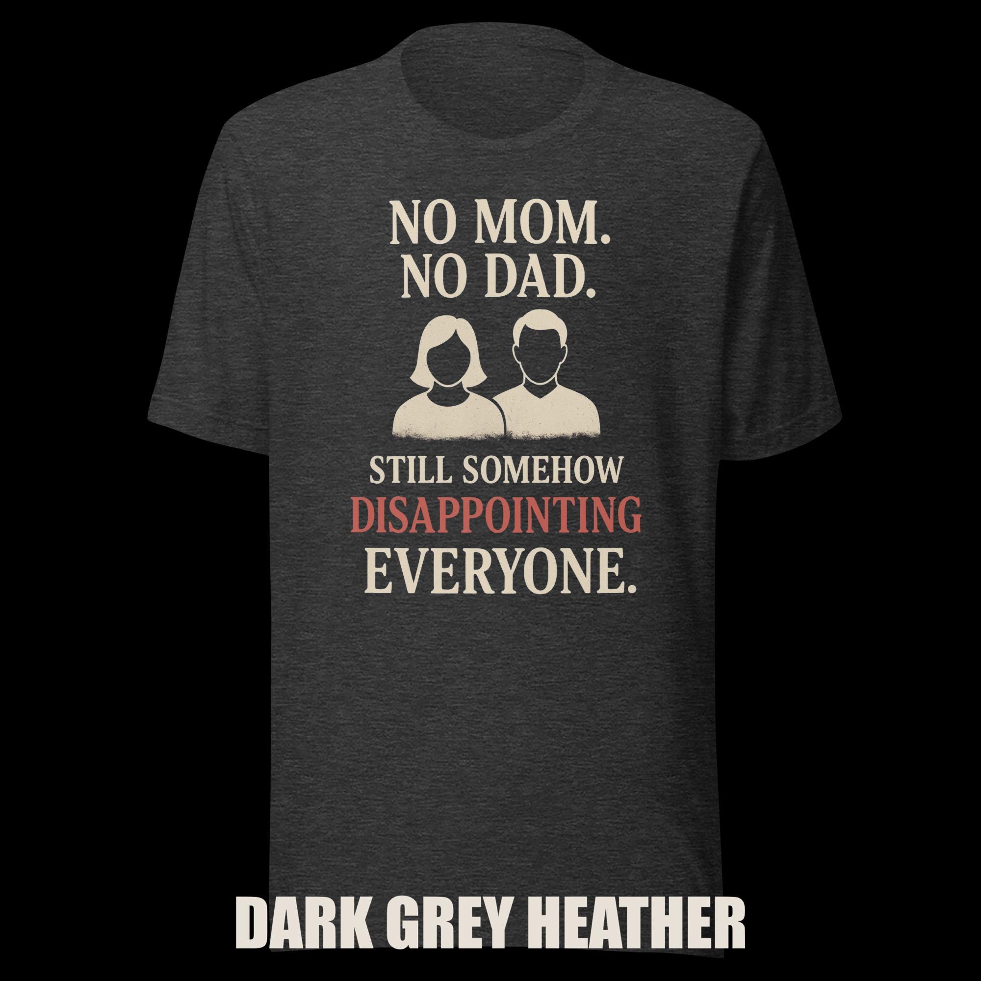 Orphan Tee "Still Somehow Disappointing Everyone" additional view 3