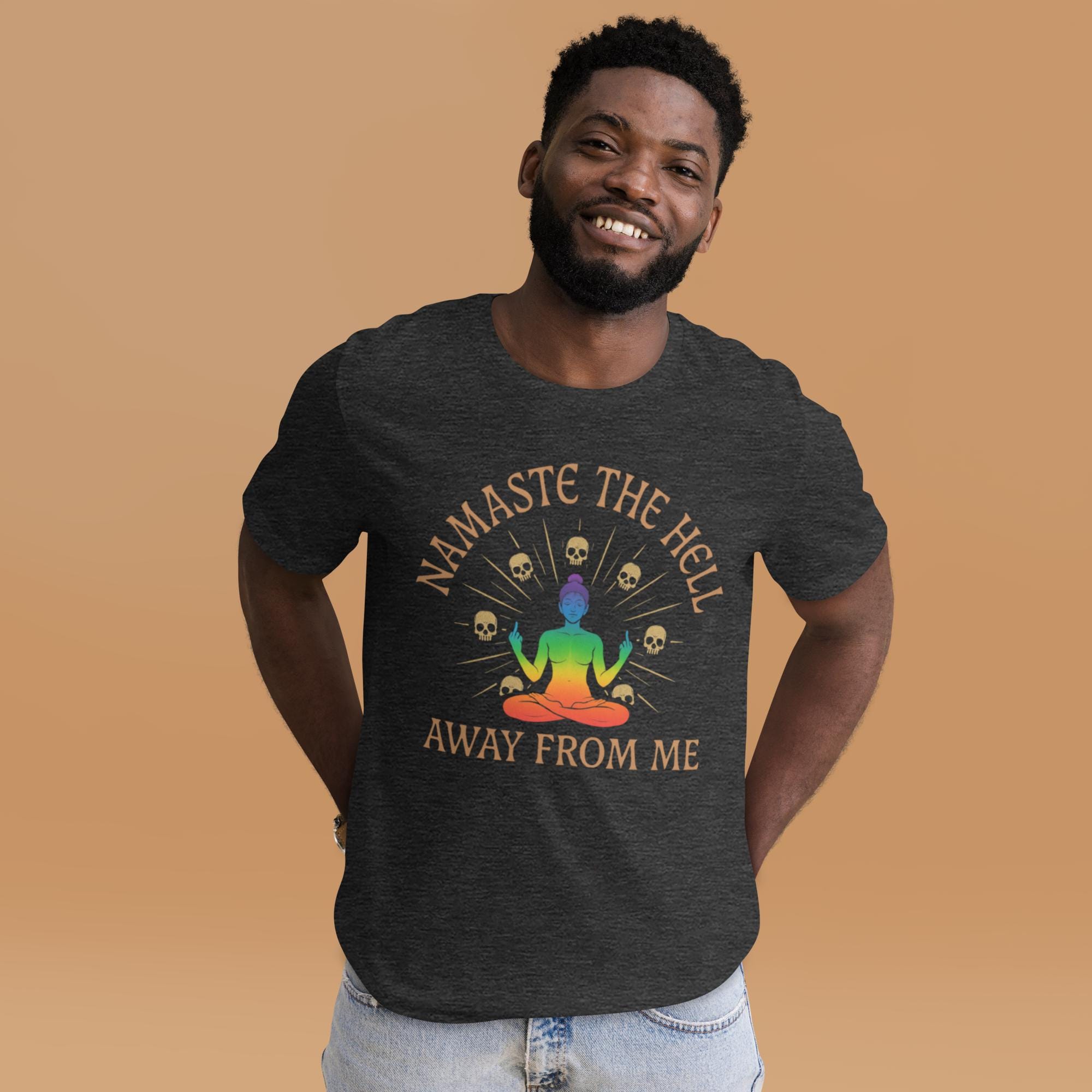 Chakra Shirt "Namaste the Hell Away from Me" by R²