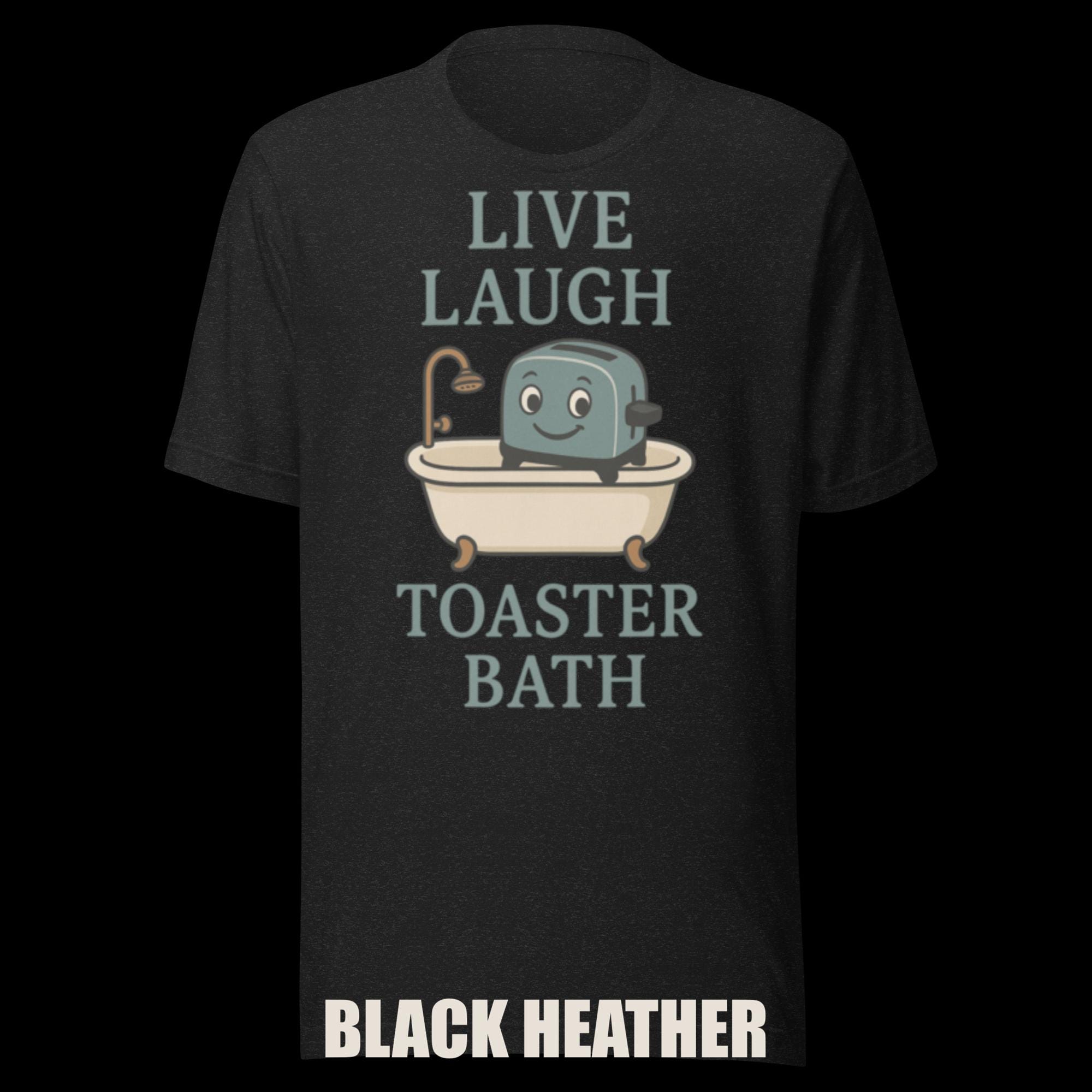 Mental Health Tee "Live Laugh Toaster Bath" additional view 3