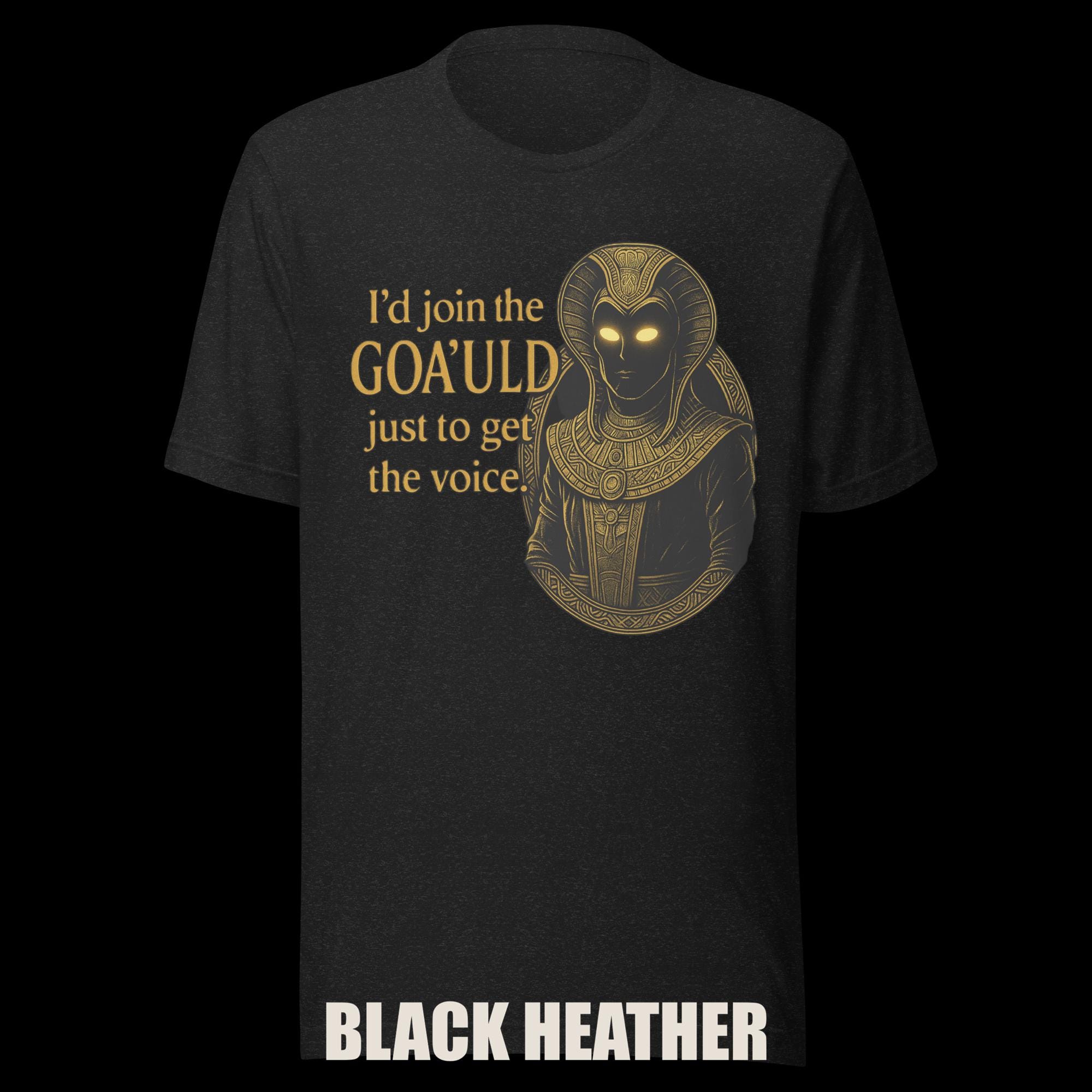 I’d Join the Goa’uld Just for the Voice additional view 2